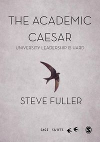Cover image for The Academic Caesar: University Leadership is Hard