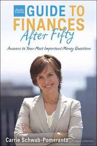 Cover image for The Charles Schwab Guide to Finances After Fifty: Answers to Your Most Important Money Questions