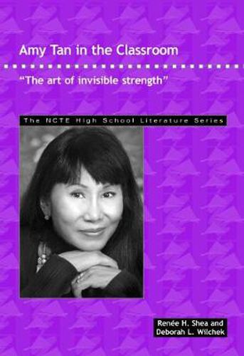 Amy Tan in the Classroom: The Art of Invisible Strength