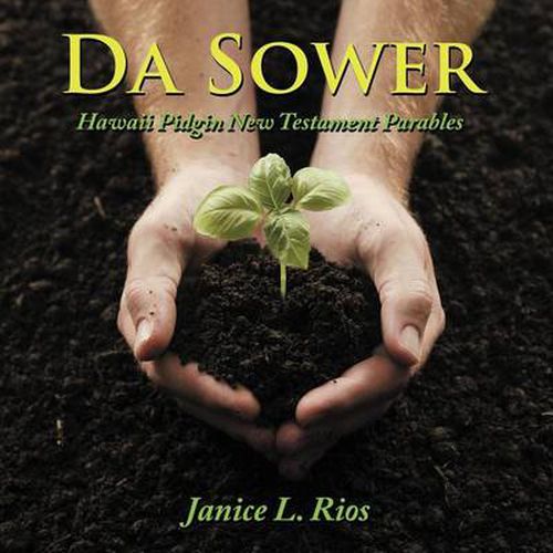 Cover image for Da Sower: Hawaii Pidgin New Testament Parables