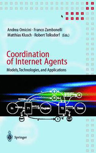 Cover image for Coordination of Internet Agents: Models, Technologies, and Applications