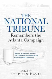 Cover image for The National Tribune Remembers the Atlanta Campaign