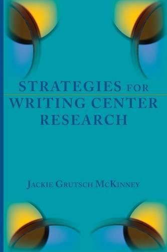 Cover image for Strategies for Writing Center Research