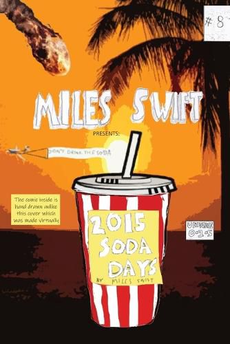Cover image for 2015 Soda Days - Don't Drink The Sodas! (Miles Swift Version)