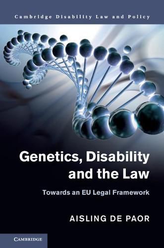 Cover image for Genetics, Disability and the Law: Towards an EU Legal Framework