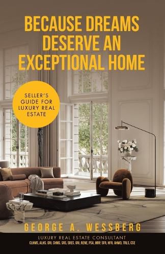 Cover image for Because Dreams Deserve an Exceptional Home