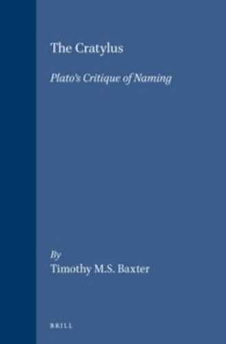 Cover image for The Cratylus: Plato's Critique of Naming