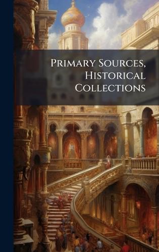 Cover image for Primary Sources, Historical Collections