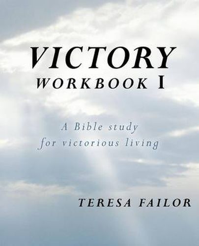 Cover image for Victory Workbook I: A Bible Study for Victorious Living