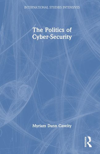 Cover image for The Politics of Cyber-Security