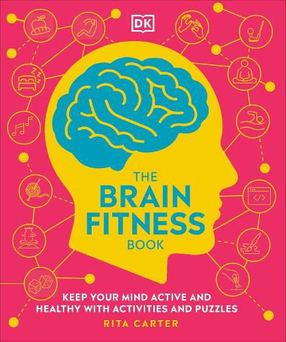 Cover image for The Brain Fitness Book: Activities and Puzzles to Keep Your Mind Active and Healthy