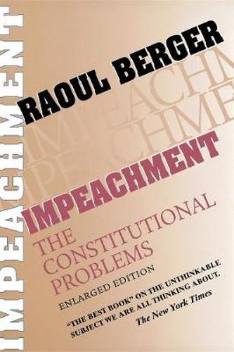 Cover image for Impeachment: The Constitutional Problems, Enlarged Edition