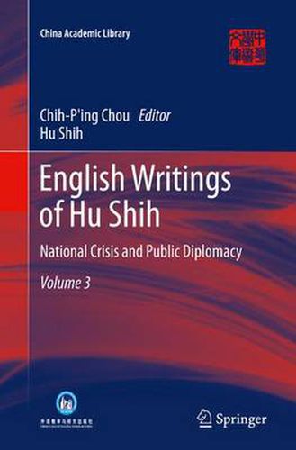 Cover image for English Writings of Hu Shih: National Crisis and Public Diplomacy (Volume 3)