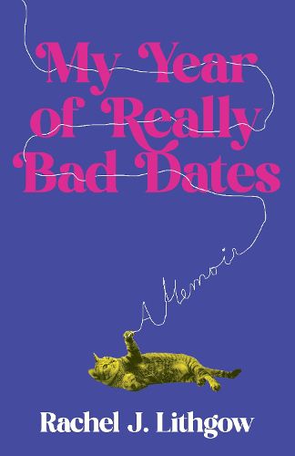 Cover image for My Year of Really Bad Dates
