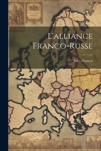 Cover image for L'alliance Franco-Russe