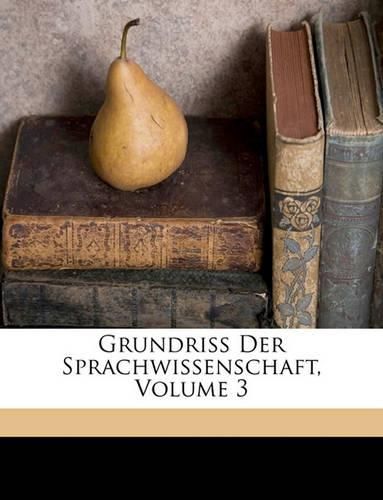 Grundriss Der Sprachwissenschaft, Volume 3