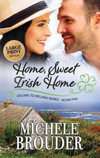 Cover image for Home, Sweet Irish Home (Large Print)