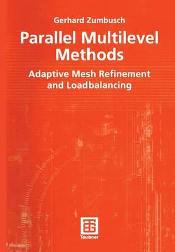 Cover image for Parallel Multilevel Methods: Adaptive Mesh Refinement and Loadbalancing