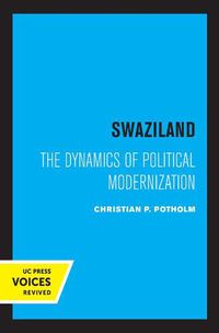 Cover image for Swaziland: The Dynamics of Political Modernization