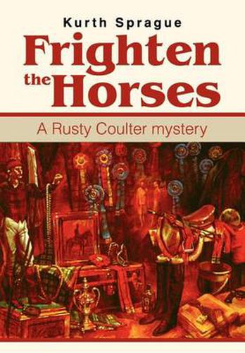 Cover image for Frighten the Horses: A Rusty Coulter Mystery