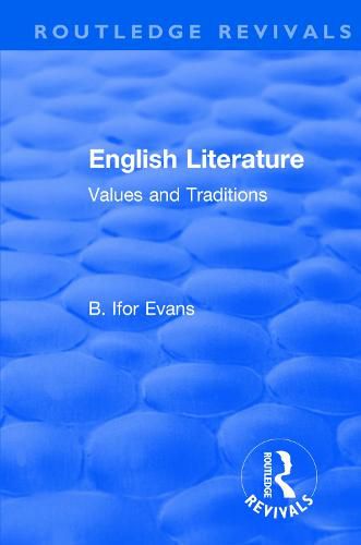 Cover image for Routledge Revivals: English Literature (1962): Values and Traditions