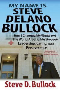 Cover image for My Name is Steve Delano Bullock