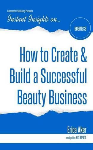 Cover image for How to Create & Build a Successful Beauty Business