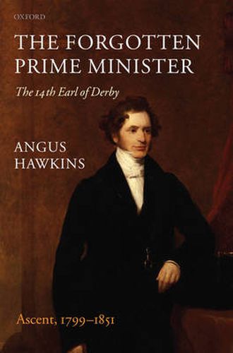 Cover image for The Forgotten Prime Minister: the 14th Earl of Derby