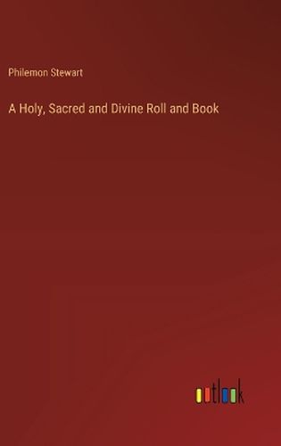 Cover image for A Holy, Sacred and Divine Roll and Book