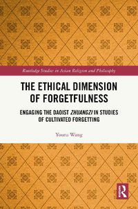 Cover image for The Ethical Dimension of Forgetfulness