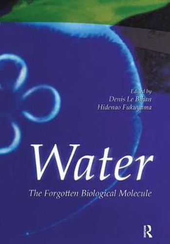 Cover image for Water: The Forgotten Biological Molecule