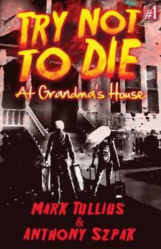 Cover image for Try Not to Die: At Grandma's House