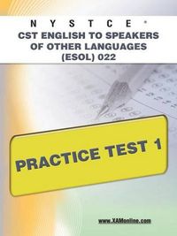 Cover image for NYSTCE CST English to Speakers of Other Languages (Esol) 022 Practice Test 1