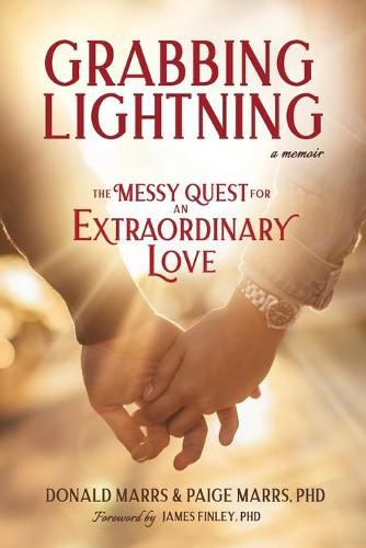 Cover image for Grabbing Lightning: The Messy Quest for an Extraordinary Love