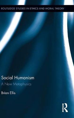 Cover image for Social Humanism: A New Metaphysics