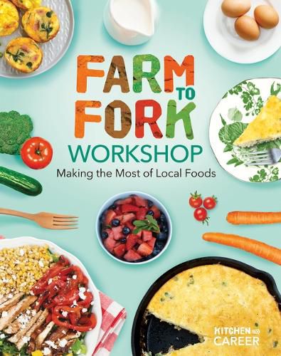 Cover image for Farm to Fork Workshop: Making the Most of Local Foods