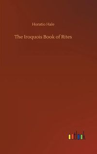 Cover image for The Iroquois Book of Rites