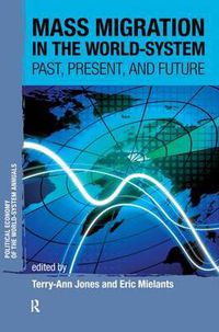 Cover image for Mass Migration in the World-system: Past, Present, and Future