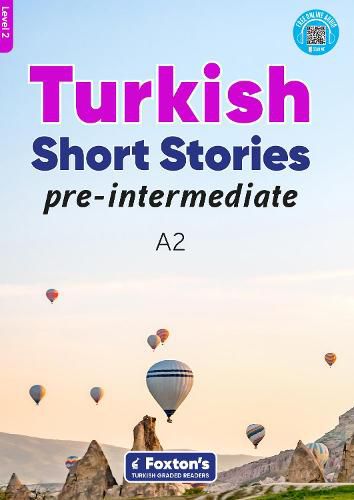 Cover image for Pre-Intermediate Turkish Short Stories - Based on a comprehensive grammar and vocabulary framework (CEFR A2) - with quizzes , full answer key and online audio