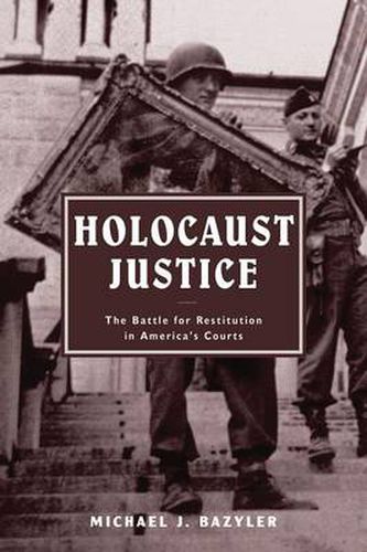 Cover image for Holocaust Justice: The Battle for Restitution in America's Courts