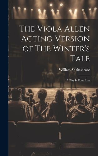 Cover image for The Viola Allen Acting Version of The Winter's Tale