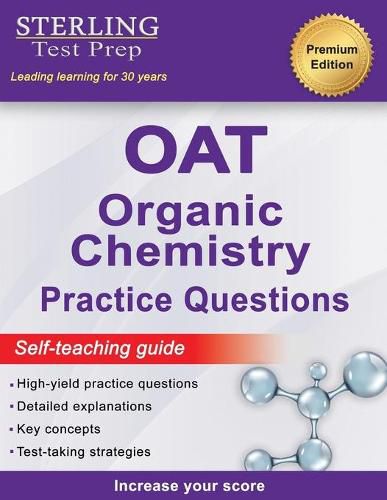 Cover image for Sterling Test Prep OAT Organic Chemistry Practice Questions: High Yield OAT Organic Chemistry Questions