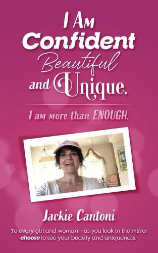 Cover image for I Am Confident Beautiful and Unique. I Am More Than ENOUGH