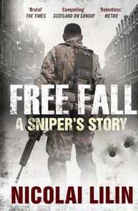 Cover image for Free Fall: A Sniper's Story from Chechnya