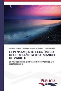 Cover image for El pensamiento economico del doceanista Jose Manuel de Vadillo