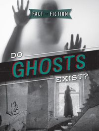 Cover image for Do Ghosts Exist?