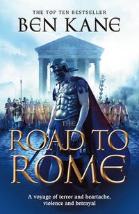 Cover image for The Road to Rome: (The Forgotten Legion Chronicles No. 3)