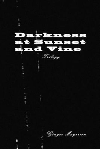 Cover image for Darkness at Sunset and Vine Trilogy