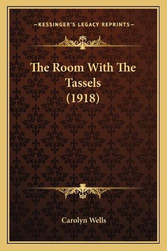 Cover image for The Room with the Tassels (1918)