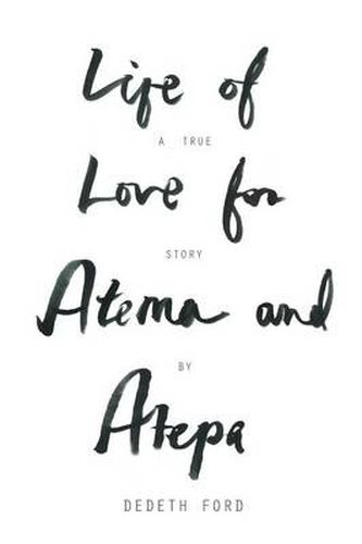 Cover image for Life of Love for Atema and Atepa